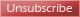 Unsubscribe
